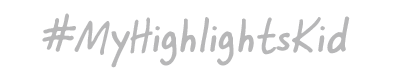 Hashtag MyHighlightsKid.